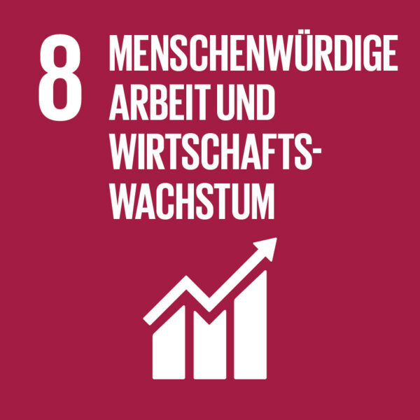 UN Nachhaltigkeitsziel 8 – Menschenwürdige Arbeit und Wirtschaftswachstum